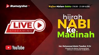 LIVE Hijrah Nabi ke Madinah - Ustadz Muhammad Abduh Tuasikal