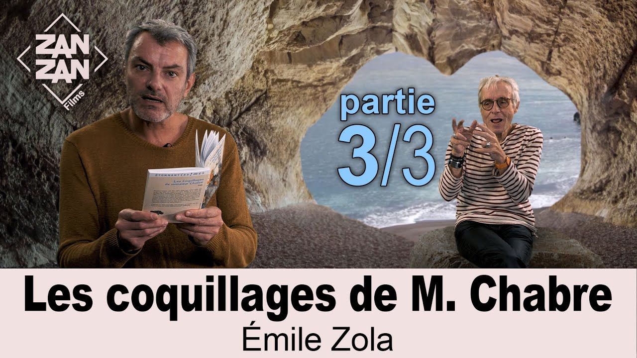 LES COQUILLAGES DE MONSIEUR CHABRE d'Émile Zola - 3ème partie (livre