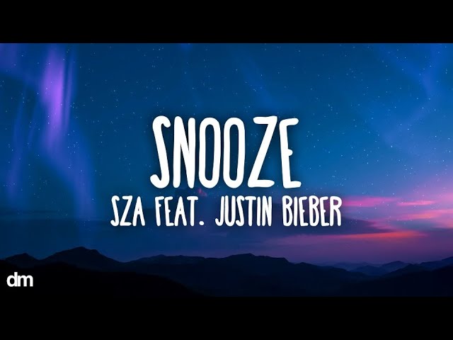 SZA - Snooze (Lyrics) feat. Justin Bieber