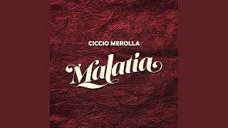 Video thumbnail of "Ciccio Merolla - Malatìa"