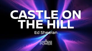 Castle on the Hill - Ed Sheeran - Karaoke