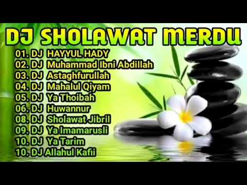 DJ Sholawat Terbaru Penyejuk Hati Hayyul Hadi Merdu Ful Album Full Bass