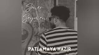 Soner Seymen - Patlamaya Hazır (2024)
