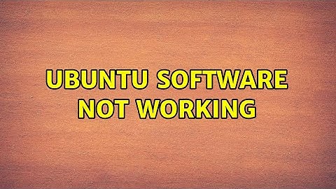 Ubuntu: Ubuntu software not working