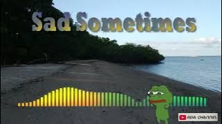 Dj Slow remix - Sad Sometimes