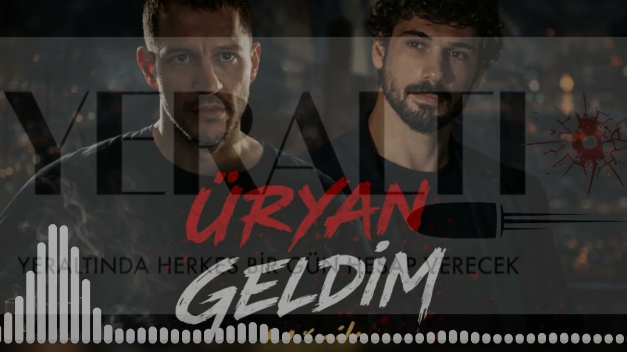 Üryan Geldim - Yeraltı / Dizi Müziği