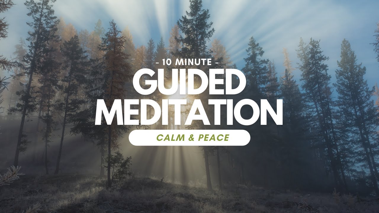 10 Minute Guided Meditation for Calm and Peace | For Stress, Anxiety ...