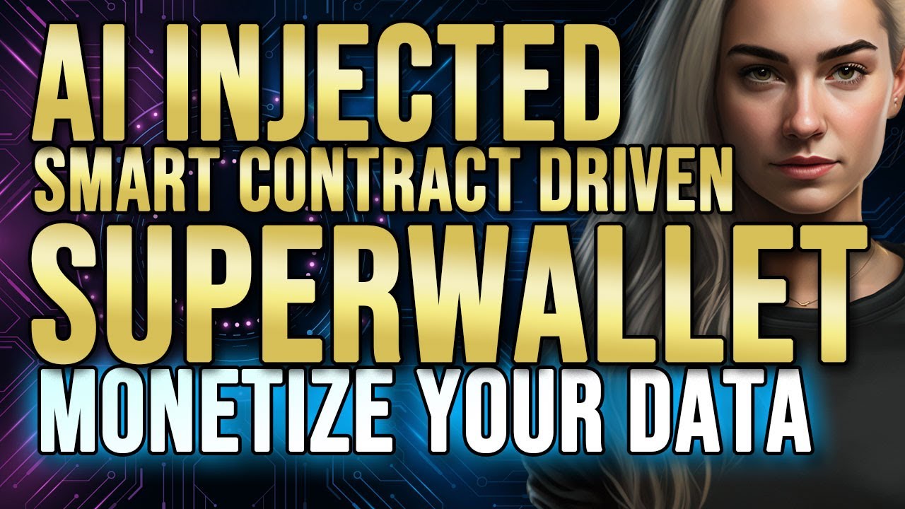 AI Injected Smart Contract Driven SUPERWALLET. Monetize Your Data | Passive+Agressive Opportunities