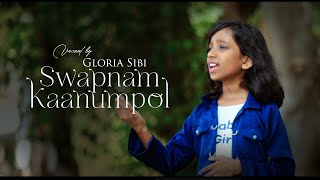 Swapnam Kaanumpol | Gloria Sibi | Anil Adoor | New Christian Malayalam Worship Song 4k