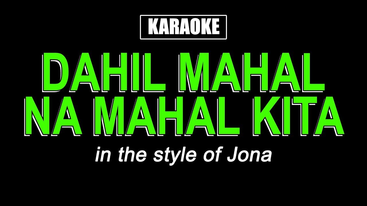 Karaoke   Dahil Mahal Na Mahal Kita   Jona Theme from Asintado