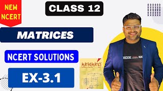 Chapter 3 Matrices | Exercise 3.1 I Matrices NCERT Solutions I New NCERT solutions Class 12 Maths