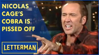Nicolas Cage's Cobra Is Trying To Kill Him | Letterman