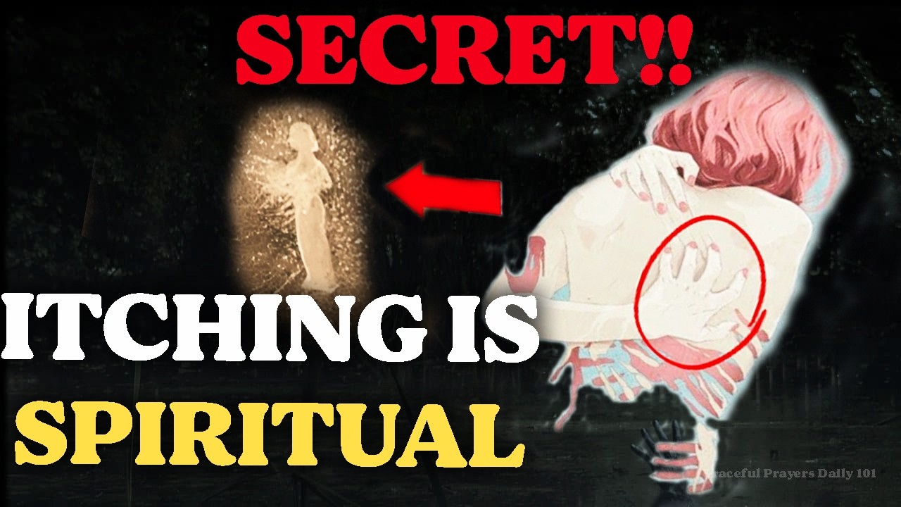 The Secret Spiritual Meaning of Itching Nobody Tells You About