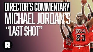 Michael Jordan's “Last Shot” | Director's Commentary | The Ringer