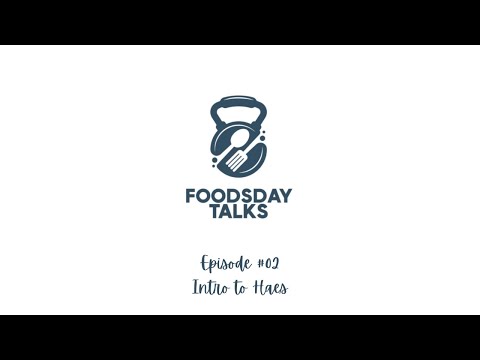 FOODS DAY TALKS EPISODE 02: INTRO TO HAES