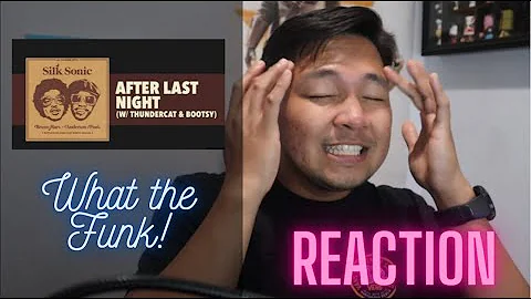 AFTER LAST NIGHT - Silk Sonic (With Bootsy Collins & Thundercat) | First REACTION