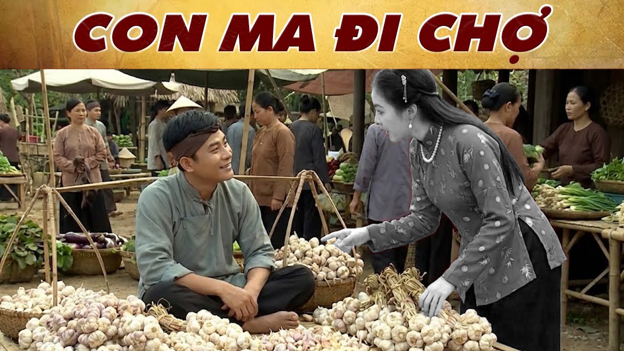CON MA ĐI CHỢ🔥PHIM CỔ TÍCH VIỆT NAM 2026🔥CỔ TÍCH VIỆT NAM 2026🔥YÊU CỔ TÍCH🔥CỔ TÍCH HAY NHẤT🔥THVL