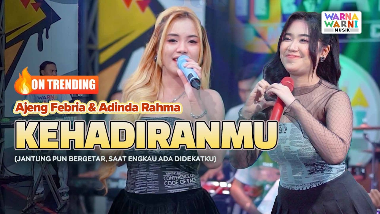KEHADIRANMU - AJENG FEBRIA & ADINDA RAHMA ft. OM NIRWANA | LIVE MUSIC | VERSI KOPLO