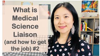 What is Medical Science Liaison (and how to get the job) Part II