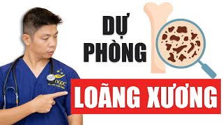 3 bí mật DỰ PHÒNG LOÃNG XƯƠNG đơn giản nhưng cực kỳ quan trọng | Dr Ngọc