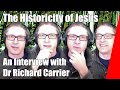 The historicity of Jesus, An interview with Dr Richard Carrier 2020 - Was Jesus real?