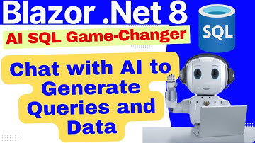 Chat with AI to Generate SQL Queries and Data in Blazor .NET | save your money