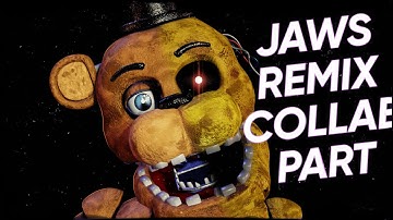 [FNAF] Jaws Remix Collab part for @fr3nkanimati0n