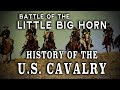 The U.S. Cavalry & The Plains Indian Wars: Pt. 2 - The Little Big Horn