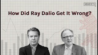 How Did Ray Dalio Get It Wrong?