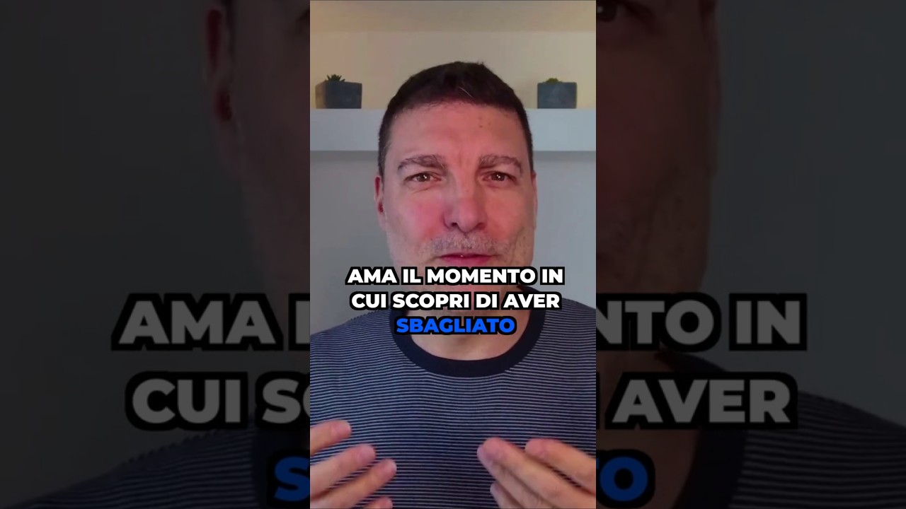 Ama il momento in cui scopri di aver sbagliato | Dott. Gianluigi Carta