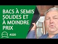 220des bacs  semis solides et  moindre prix