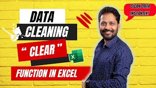 Do you know Excel's 'Clear' Function? Learn these Quick Data Cleaning Tricks!