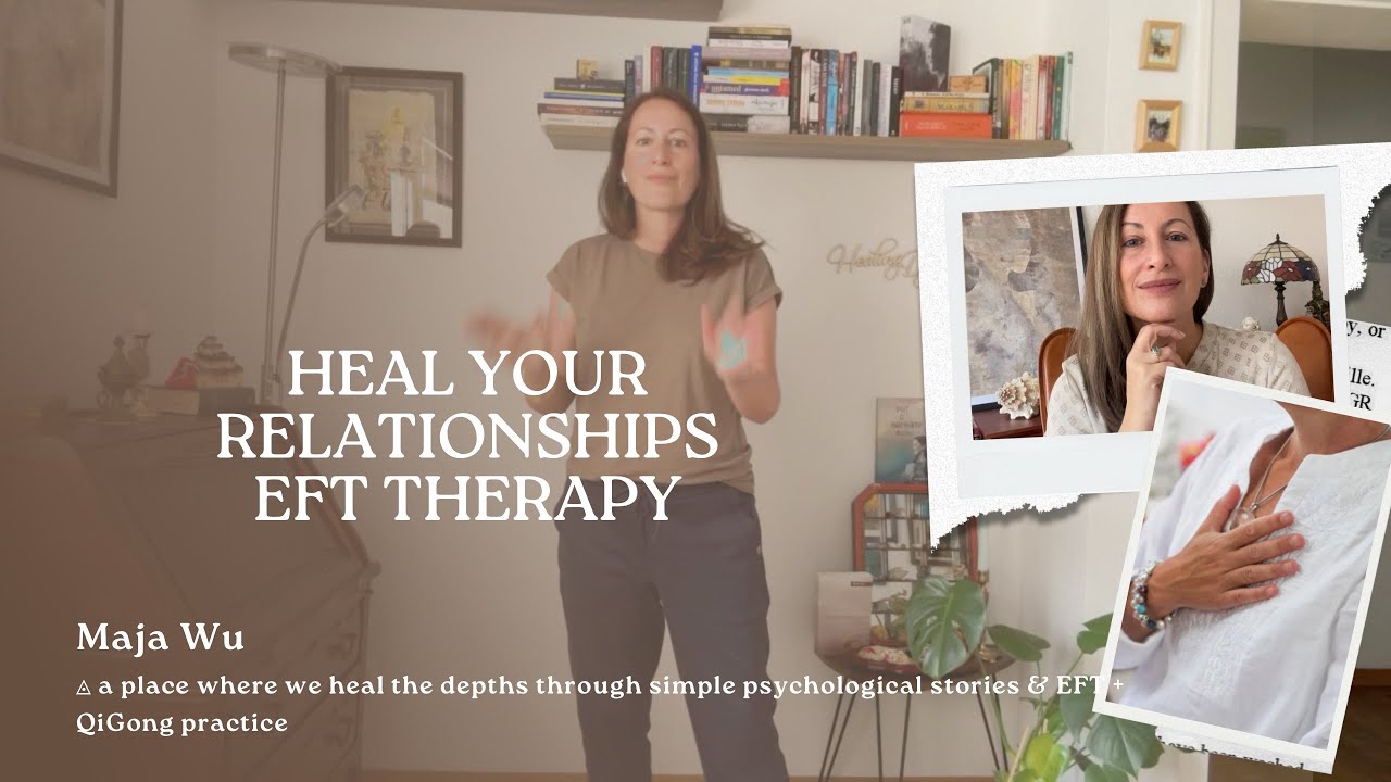 EFT Tapping - Heal Your Relationships - YouTube