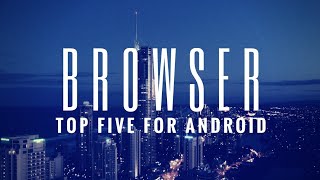 5 Best New Browsers For Android 2018 || Android Alien || screenshot 4