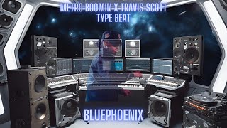 Metro Boomin x Travis Scott Type Beat - 