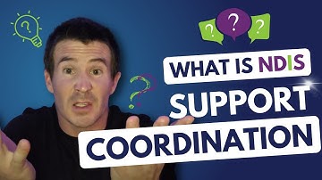 NDIS Support Coordination | What is it and what can I expect?