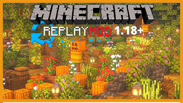 🔄How to Download Replay Mod 1.18🔄