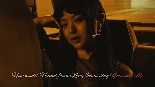 [AI Cover] How would Hanni from NewJeans sing You and Me by Jennie