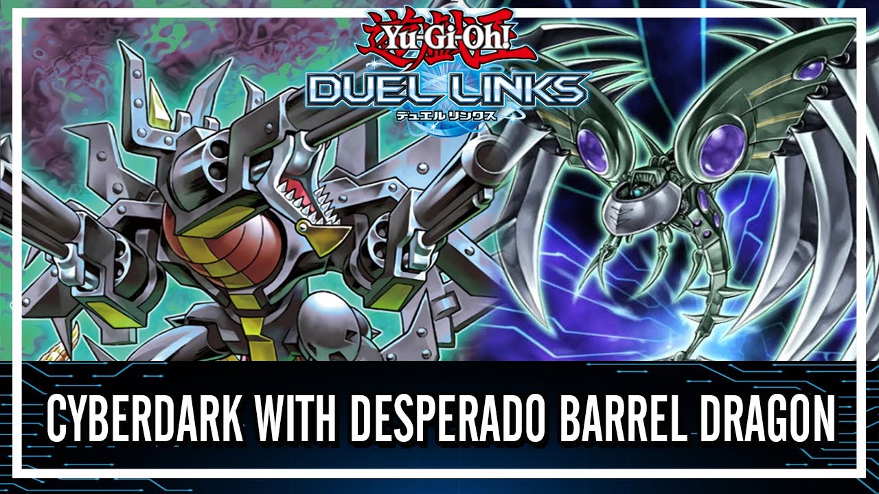Competitive Cyberdark with Desperado Barrel Dragon Old META Comeback!? [Yu-Gi-Oh! Duel Links]