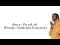 Amzy - Pa sek dé traduction française (video lyrics/paroles)