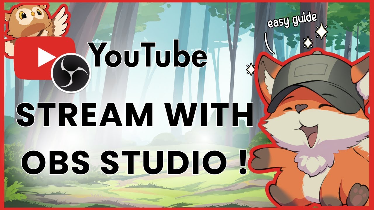 How To Stream On YouTube With OBS Studio | Share Your Passion With The ...