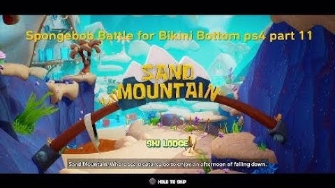 Spongebob Battle for Bikini Bottom ps4 part 11 Sand Mountain