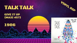 Talk Talk - Give It Up (1986) (Maxi 45T)