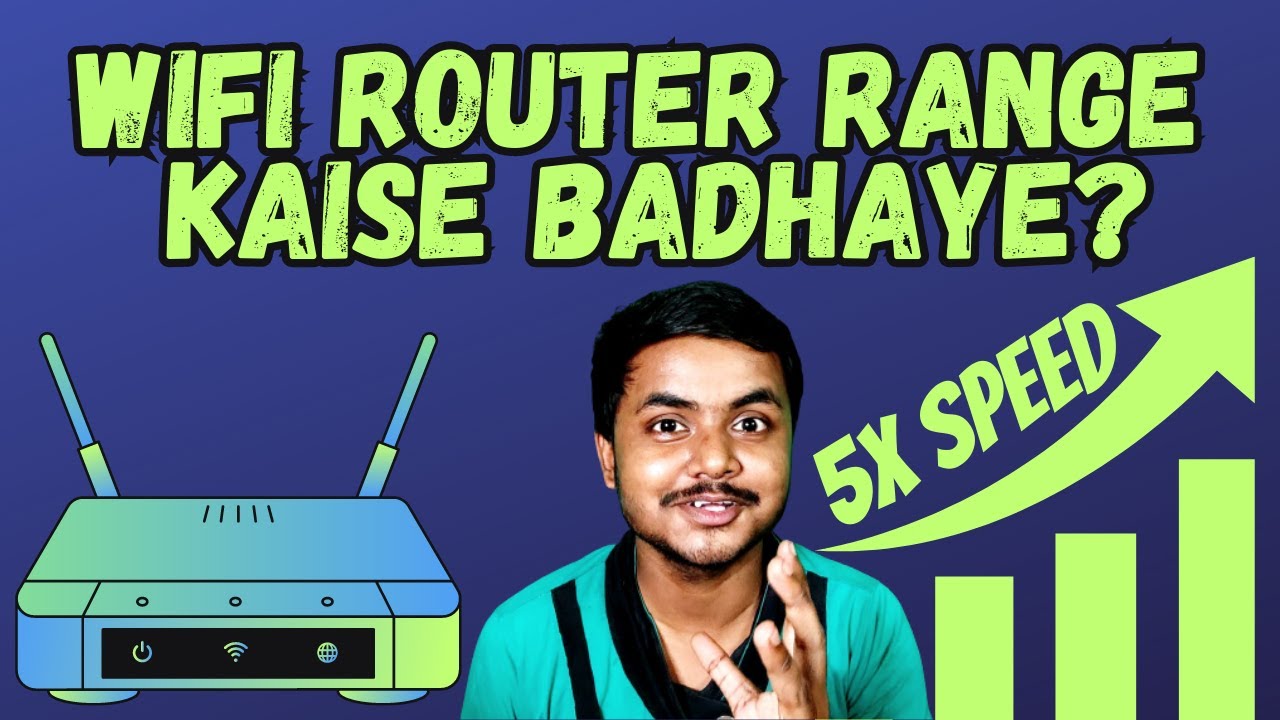 How to Increase WiFi Router speed? WiFi Router Range kaise Badhaye