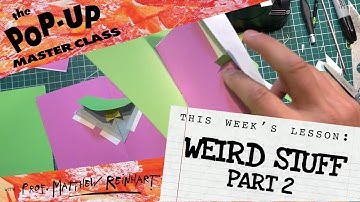 Pop-Up Master Class with Matthew Reinhart: Weird Stuff: Part 2