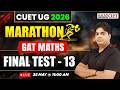 CUET UG 2026  Marathon | Maths All Topics Final Revision | CUET GAT Top Question by RK Sir