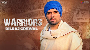 Warriors | Full Song | Dilraj Grewal | Latest Punjabi Song 2020