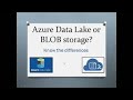 #2. Azure Basic - Difference between Azure Data Lake and Azure Blob Storage