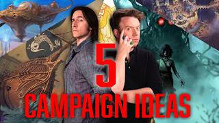 Five GREAT CAMPAIGN IDEAS for your D&D world!