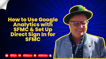 How to Use Google Analytics with SFMC & Set Up Direct Sign-In for SFMC